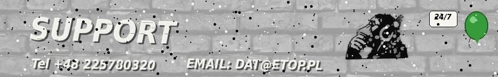 Hostilla.pl support 24/7 - Tel +48 225780320, EMAIL: DAT@ETOP.PL